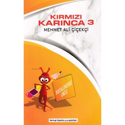 Kırmızı Karınca 3 - Hayalimdeki Okul