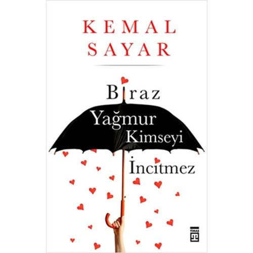 Biraz Yağmur Kimseyi İncitmez