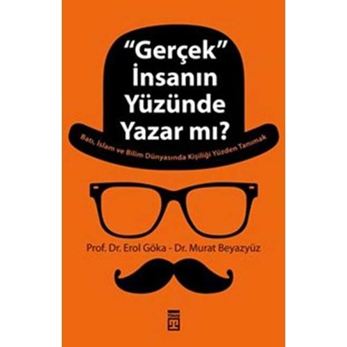 ’Gerçek’ İnsanın Yüzünde Yazar mı?