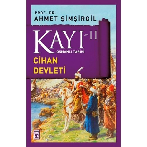 Osmanlı Tarihi Kayı 2 - Cihan Devleti