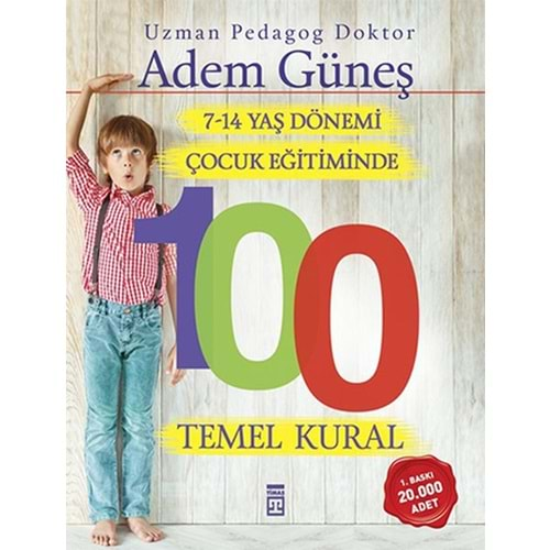 7-14 Yaş Dönemi Çocuk Eğitiminde 100 Temel Kural