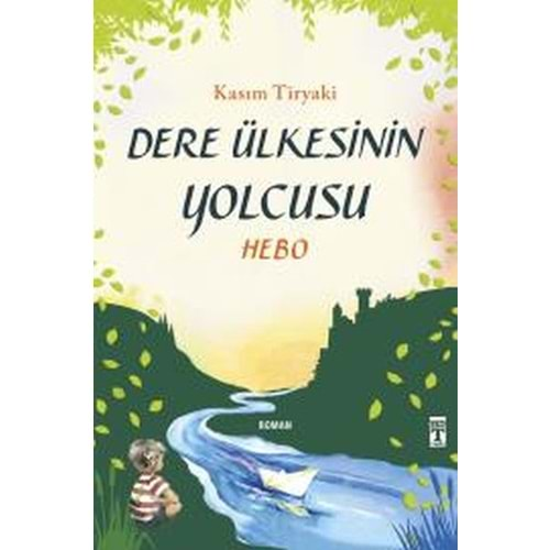 Dere Ülkesinin Yolcusu - Hebo