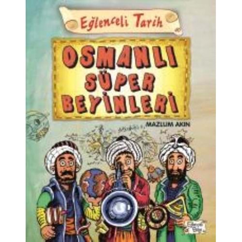 Eğlenceli Tarih 40 Osmanlı Süper Beyinleri