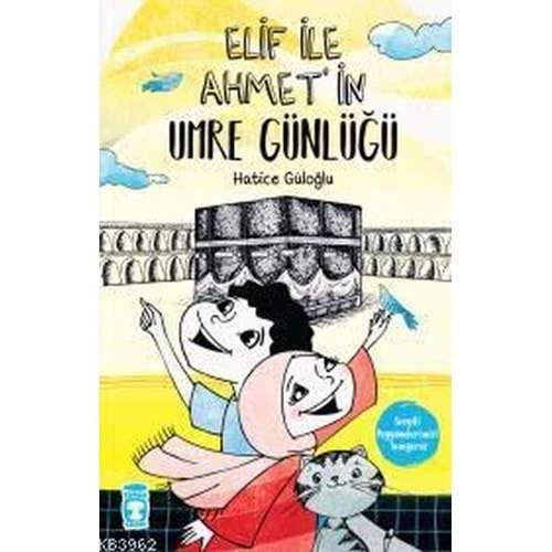 Elif İle Ahmet’in Umre Günlüğü