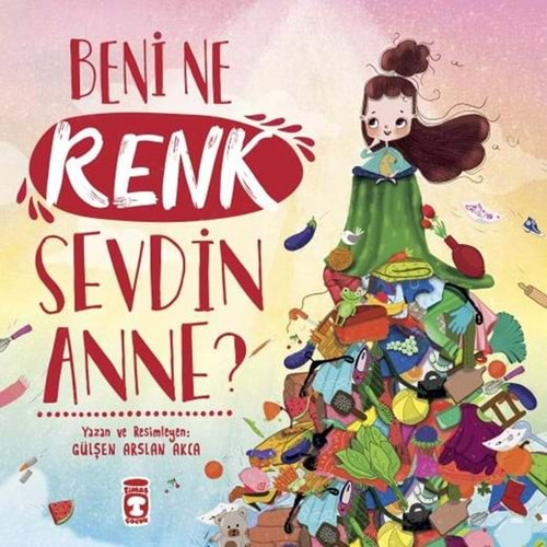 Beni Ne Renk Sevdin Anne?