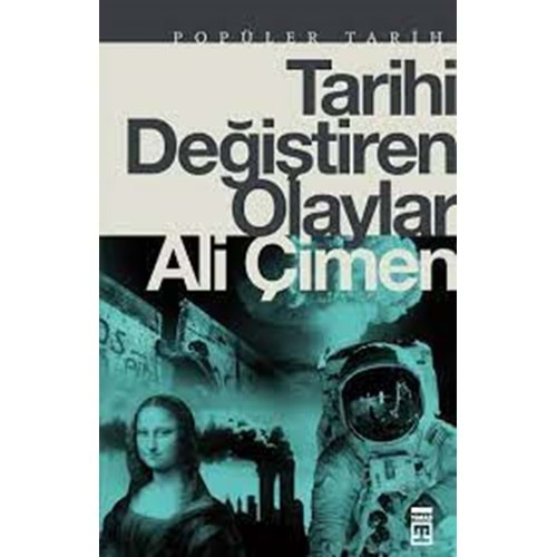 Tarihi Değiştiren Olaylar