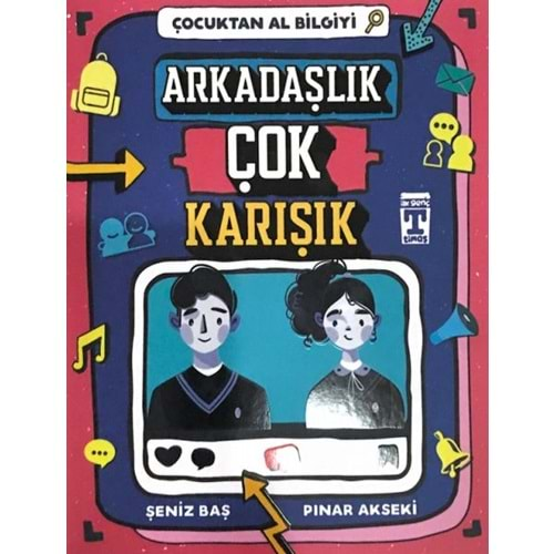 Çocuktan Al Bilgiyi - Arkadaşlık Çok Karışık