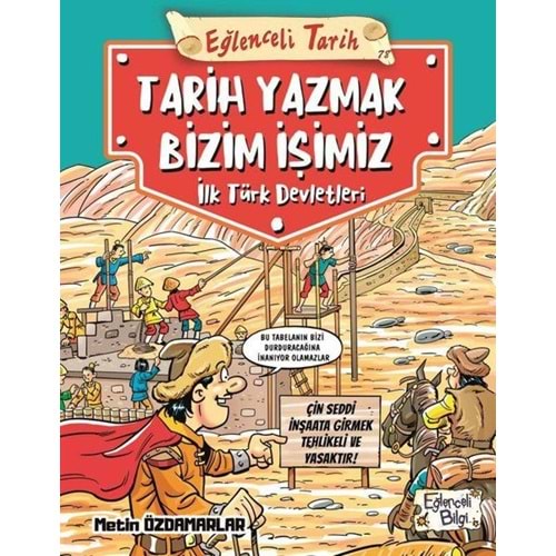 Eğlenceli Tarih: Tarih Yazmak Bizim İşimiz - İlk Türk Devletleri