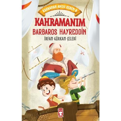 Kahramanım Barbaros Hayreddin - Kahraman Avcısı Kerem 8