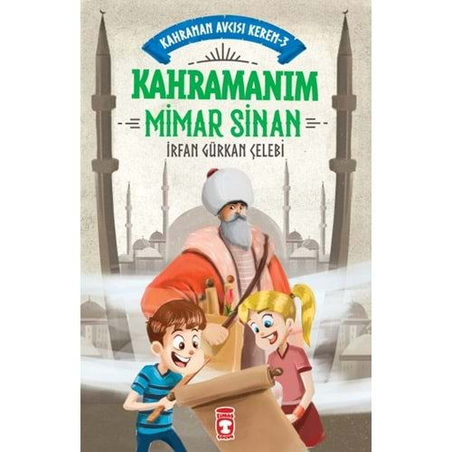 Kahramanım Mimar Sinan - Kahraman Avcısı Kerem 3