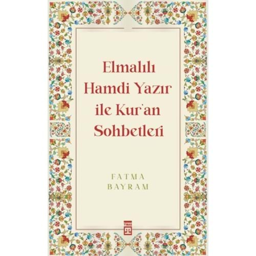 Elmalılı Hamdi Yazır ile Kur'an Sohbetleri