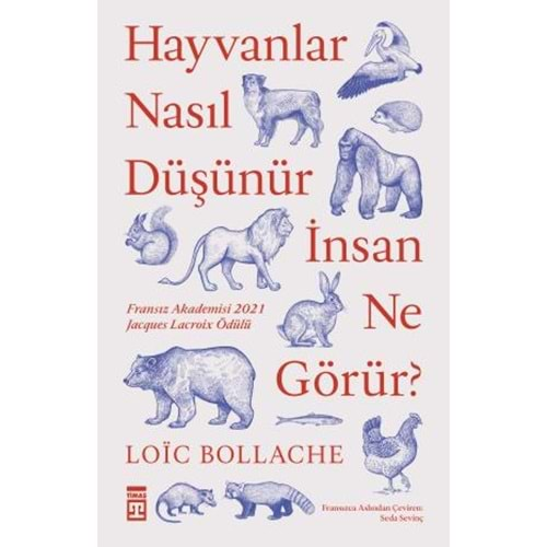 Hayvanlar Nasıl Düşünür, İnsan Ne Görür?