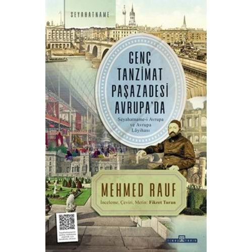 Genç Tanzimat Paşazadesi Avrupa'da - Seyahatname-i Avrupa ve Avrupa Layihası