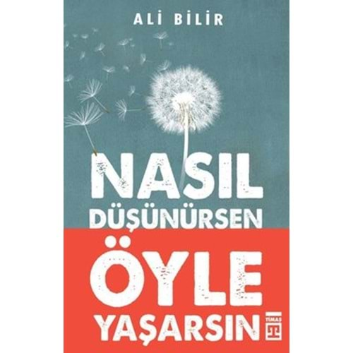 Nasıl Düşünürsen Öyle Yaşarsın