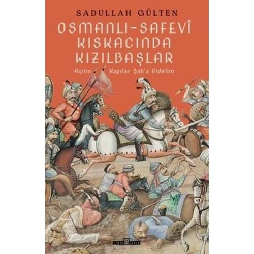 Osmanlı - Safevi Kıskacında Kızılbaşlar