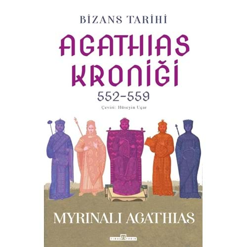 BİZANS TARİHİ: AGATHİAS KRONİĞİ (552-559)