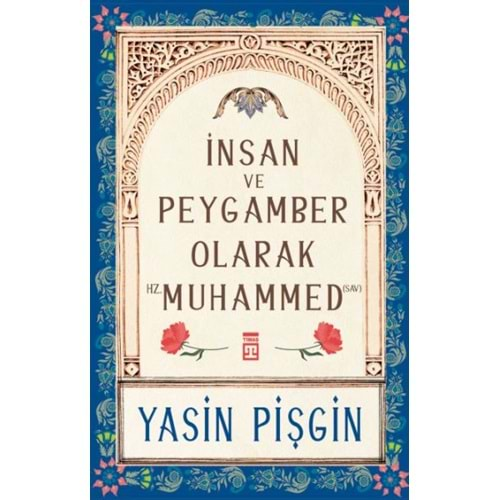 İnsan ve Peygamber olarak Hz. Muhammed