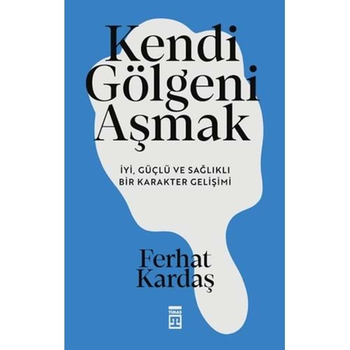 Kendi Gölgeni Aşmak