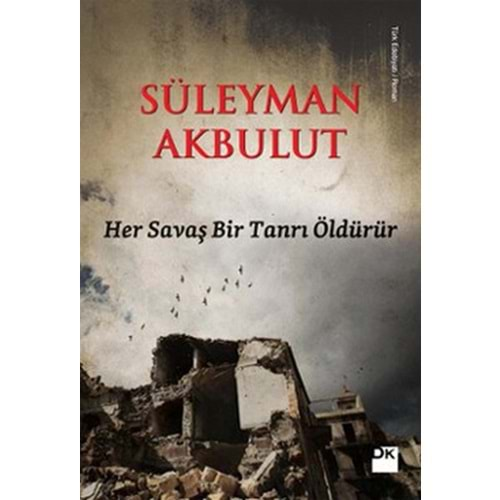 Her Savaş Bir Tanrı Öldürür