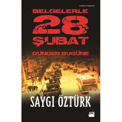 Belgelerle 28 Şubat Dünden Bugüne