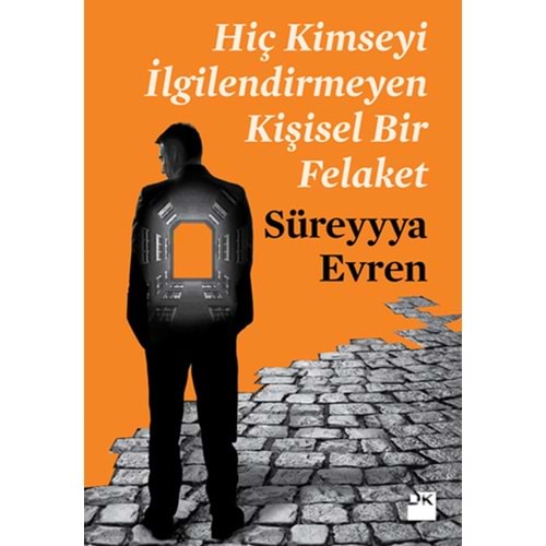 Hiç Kimseyi ılgilendirmeyen Kişisel Bir Felaket