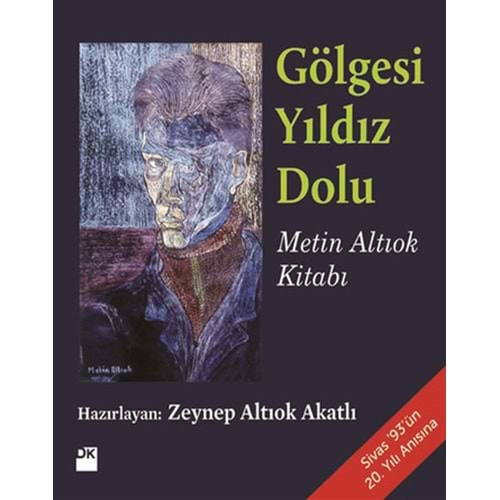 Gölgesi Yıldız Dolu Metin Altıok Kitabı