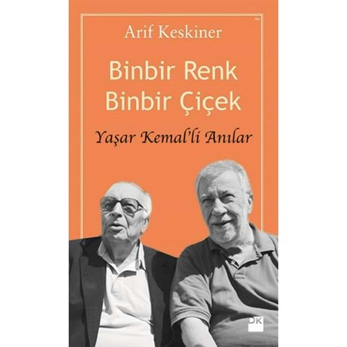 Binbir Renk Binbir Çiçek Yaşar Kemal'li Anılar