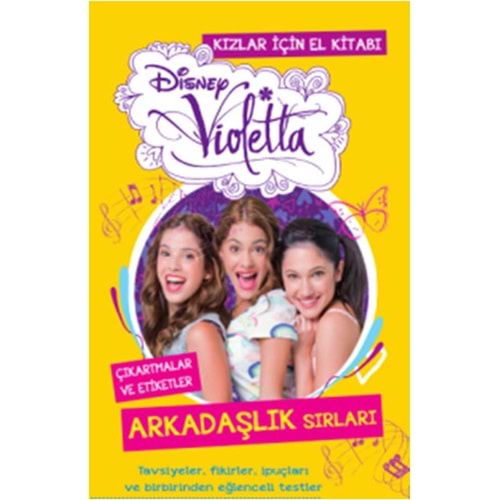 Disney Violetta Kızlar İçin El Kitabı Arkadaşlık Sırları