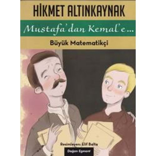 Mustafa'dan Kemal'e 2 Büyük Matematikçi