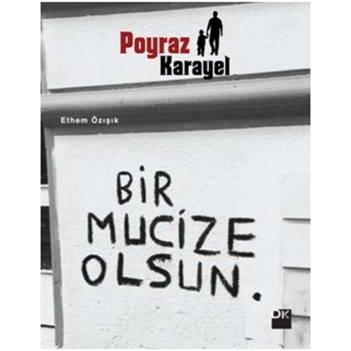 Poyraz Karayel Bir Mucize Olsun