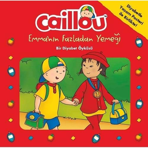 Caillou Emma'nın Fazladan Yemeği Bir Diyabet Öyküsü