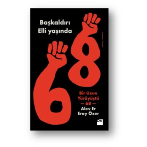 Başkaldırı Elli Yaşında Bir Uzun Yürüyüştü 68