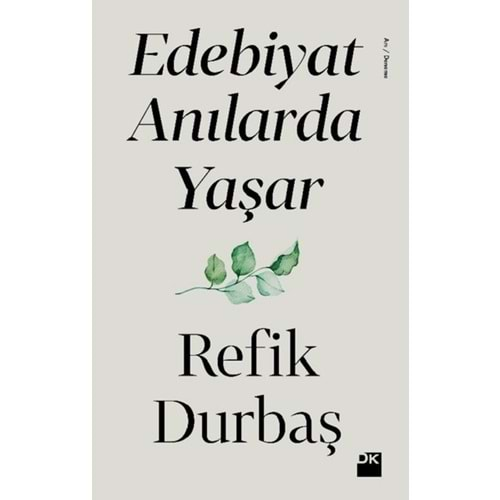 Edebiyat Anılarda Yaşar