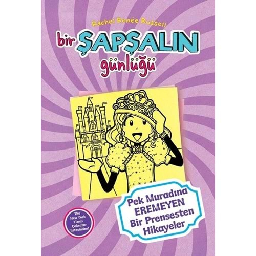 Bir Şapşalın Günlüğü 8 Pek Muradına Eremeyen Prensesten Hikayeler