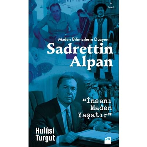 Madem Bilimcilerin Duayeni Sadrettin Alpan