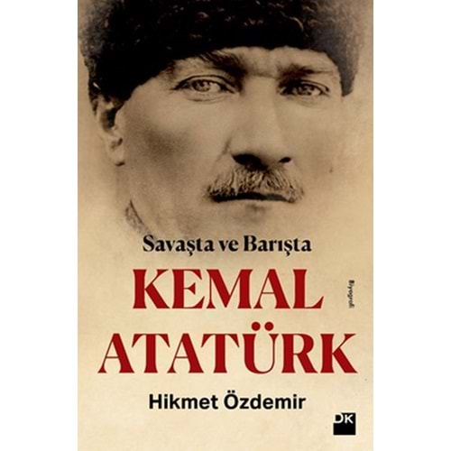 Savaşta ve Barışta Kemal Atatürk