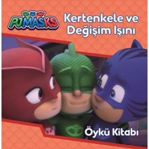 Pjmasks Kertenkele ve Değişim Işını Öykü Kitabı