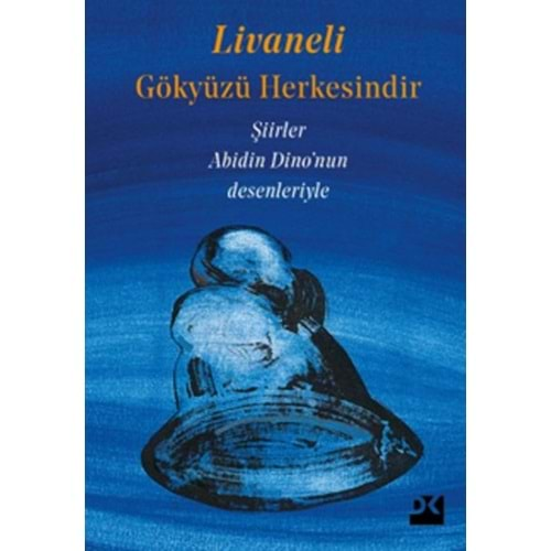 Gökyüzü Herkesindir Şiirler Abidin Dino'nun Desenleriyle