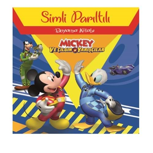 Mickey ve Çılgın Yarışçılar Simli Parıltılı Boyama Kitabı