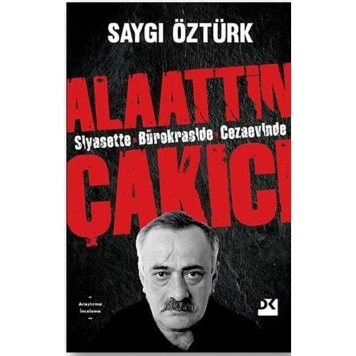 Alaattin Çakıcı Siyasette Bürokraside Cezaevinde