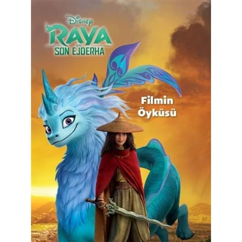 Disney Raya ve Son Ejderha Filmin Öyküsü