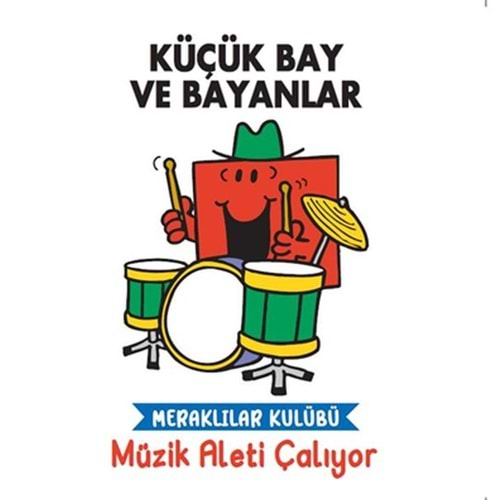 Küçük Bay ve Bayanlar Meraklılar Kulübü Müzik Aleti Çalıyor