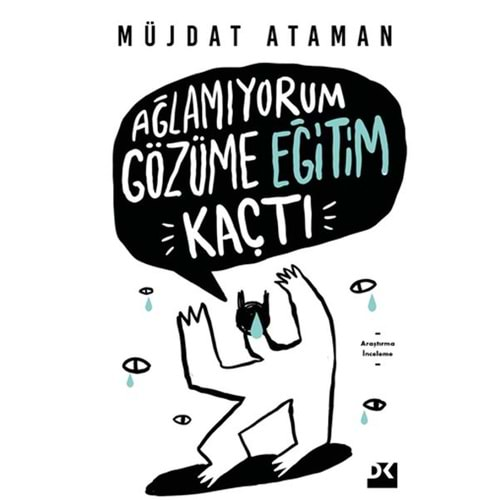 Ağlamıyorum Gözüme Eğitim Kaçtı