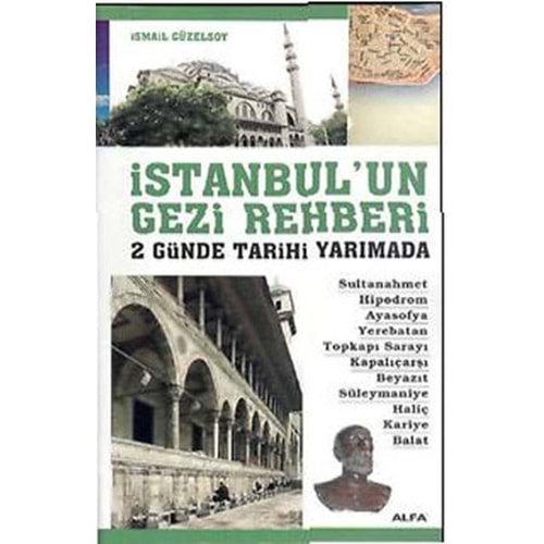İstanbul'un Gezi Rehberi 2 Günde Tarihi Yarımada