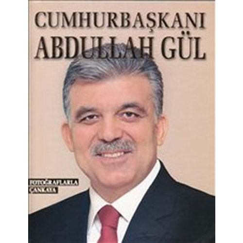 Cumhurbaşkanı Abdullah Gül Fotoğraflarla Çankaya