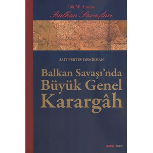 Balkan Savaşı'nda Büyük Genel Karargah