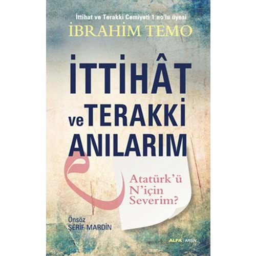 İttihat ve Terakki Anılarım