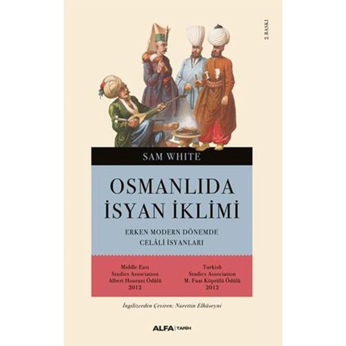 Osmanlı'da İsyan İklimi Erken Modern Dönemde Celali İsyanları