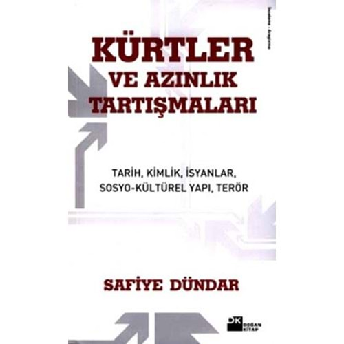 Kürtler ve Azınlık Tartışmaları Tarih, Kimlik, İsyanlar, Sosyo Kültürel Yapı, Terör