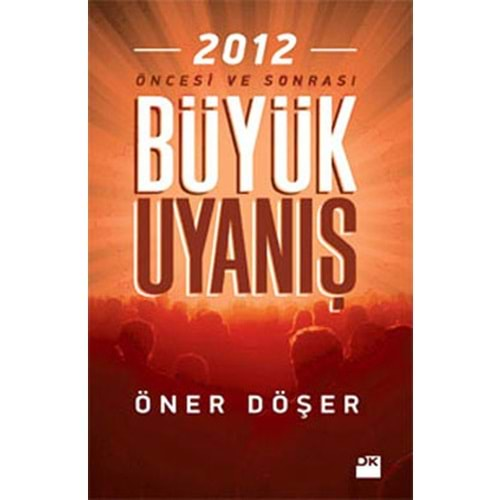 Büyük Uyanış 2012 Öncesi ve Sonrası